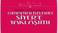 Çağdaş çalışmalar ve oryantalistlerin siyere yaklaşımı