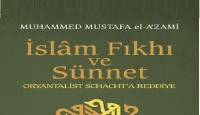 İslam fıkhı ve sünnet, oryantalist Schacht’a reddiye